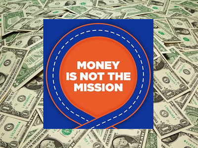 Not Money, Mission